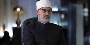 مفتي الجمهورية: دعوة شيخ الأزهر للوساطة «خطوة مهمة» لاحتواء الصراعات العربية - تواصل نيوز