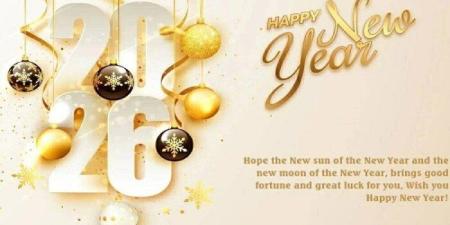 أجمل رسائل وصور التهنئة والمعايدة بمناسبة رأس السنة 2026 - تواصل نيوز