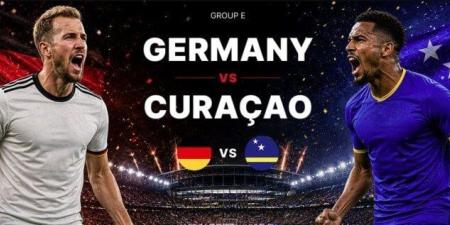 موعد مباراة ألمانيا وكوراساو والقنوات الناقلة في كأس العالم 2026 - تواصل نيوز
