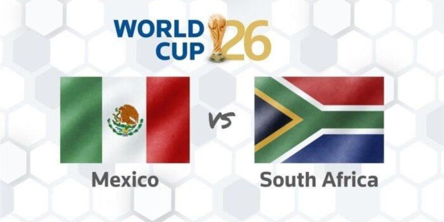 مشاهدة مباراة المكسيك وجنوب إفريقيا بث مباشر في كأس العالم 2026 - تواصل نيوز