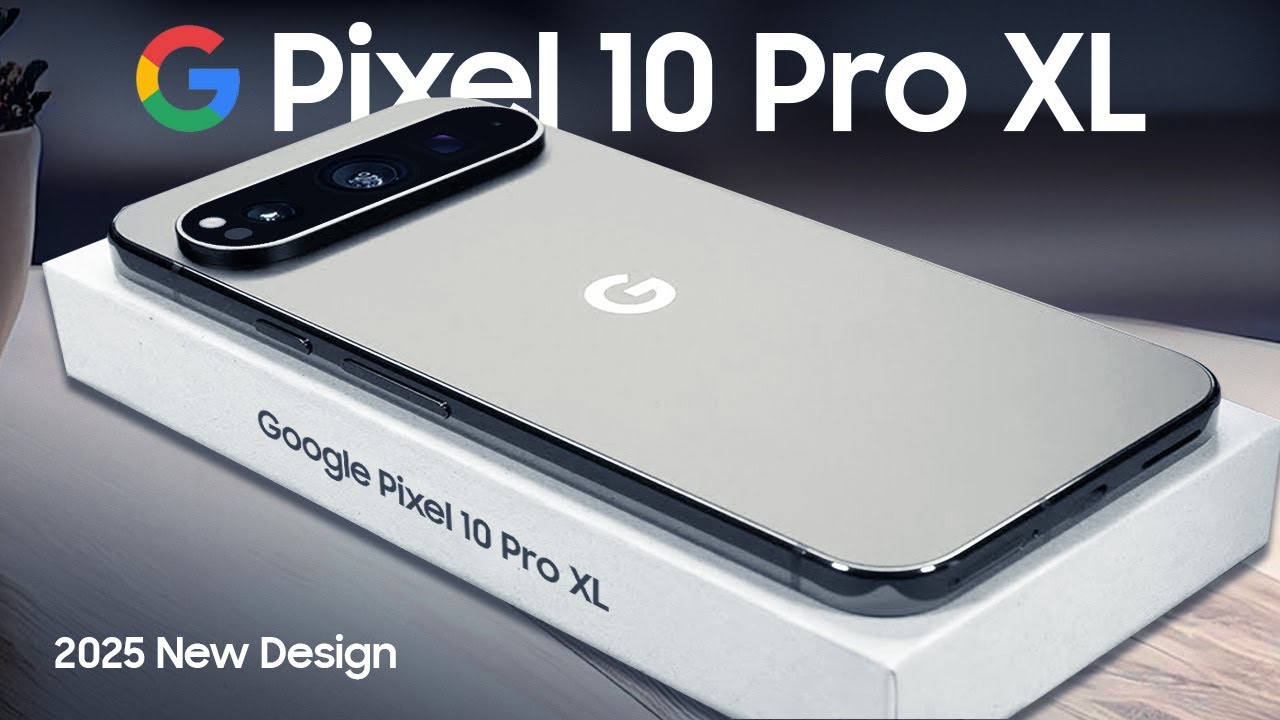 “كشف جديد”.. Google Pixel 10 Pro XL لعام 2025 بكاميرات احترافية وأداء فائق